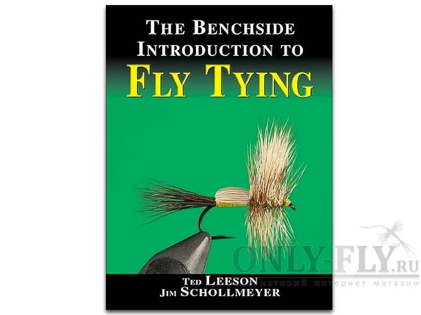 Книга «BENCHSIDE INTRO FLY TYING» SPHB Ted Leeson & Jim Schollmeyer