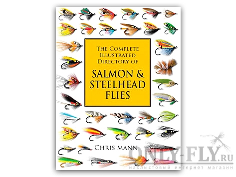 Книга «COMPLETE ILLUSTRATED DIRECTORY OF SALMON & STEELHEADS FLIES» HB Chris Mann