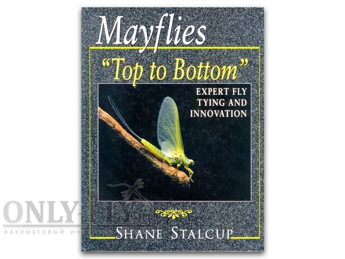 Книга «MAYFLIES «TOP TO BOTTOM» SB Shane Stalcup