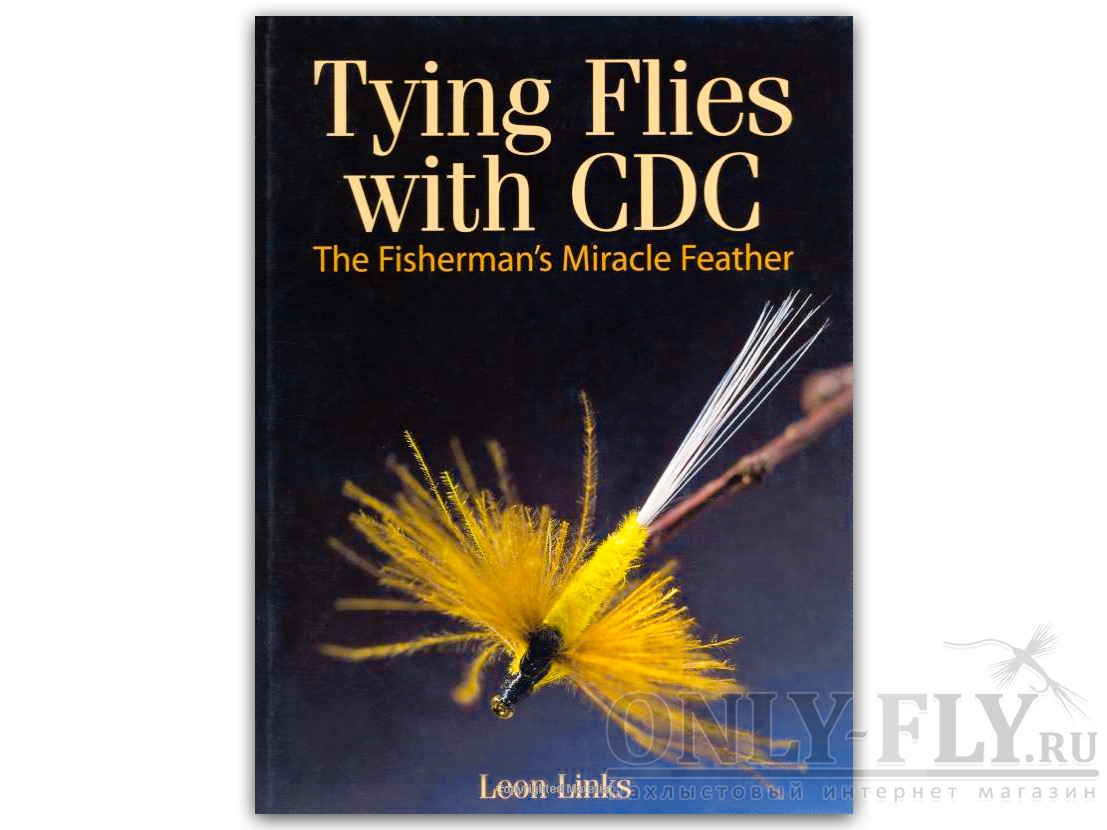 Книга «TYING FLIES WITH CDC» Leon Links